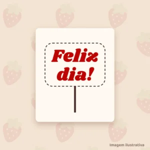 Molde Topo de Bolo Feliz Dia